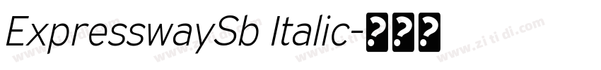 ExpresswaySb Italic字体转换 ExpresswaySb Italic字体转换